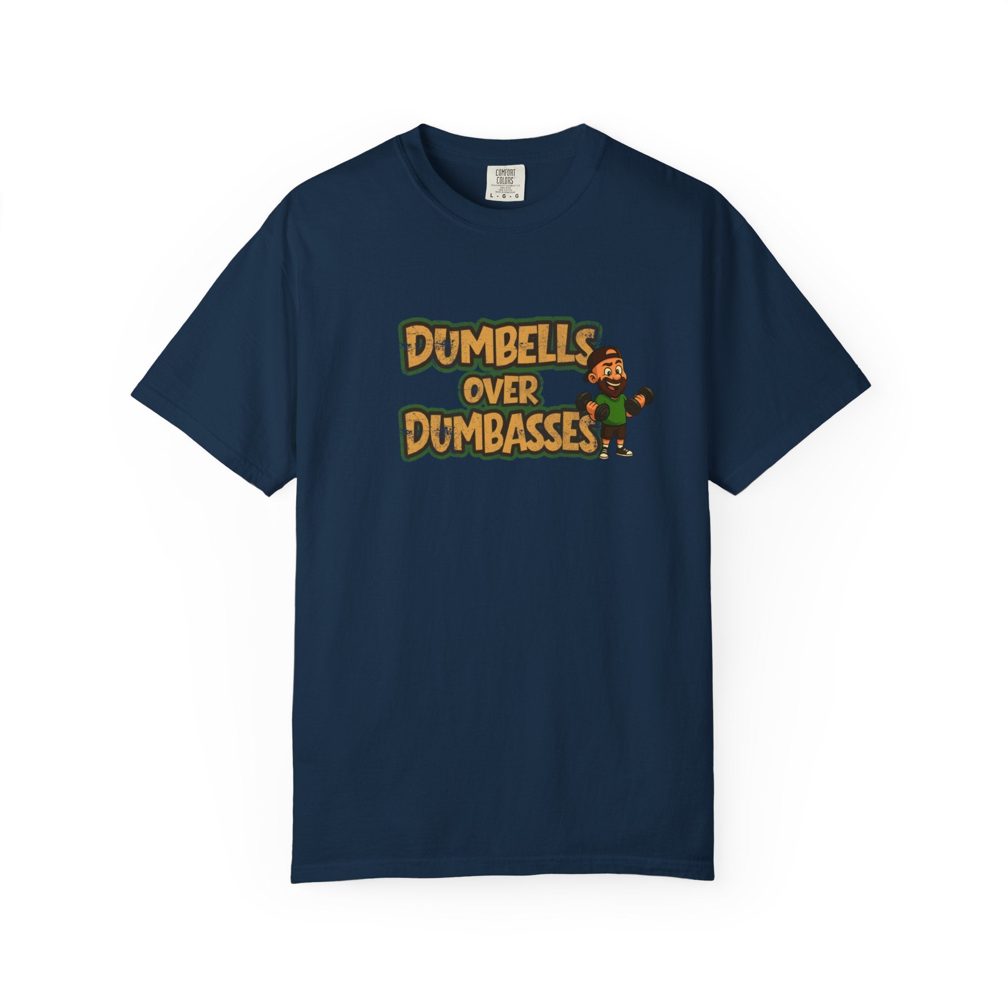 Dumbbells Over Dumbasses T-Shirt — Funny Gym Fitness Tee