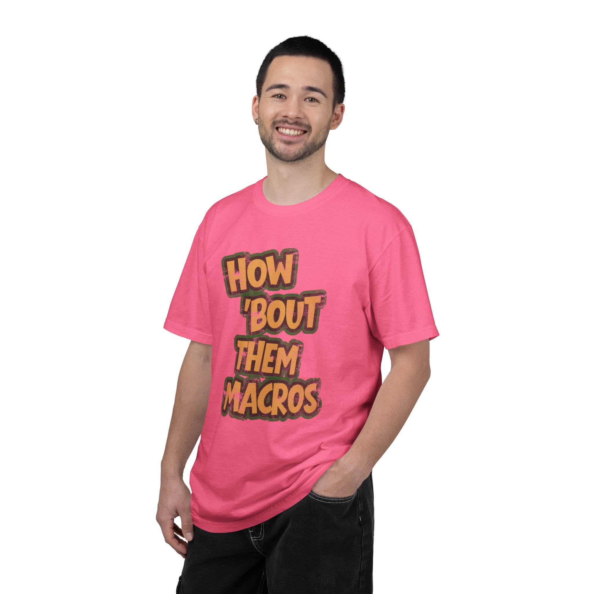 How 'Bout Them Macros T-shirt