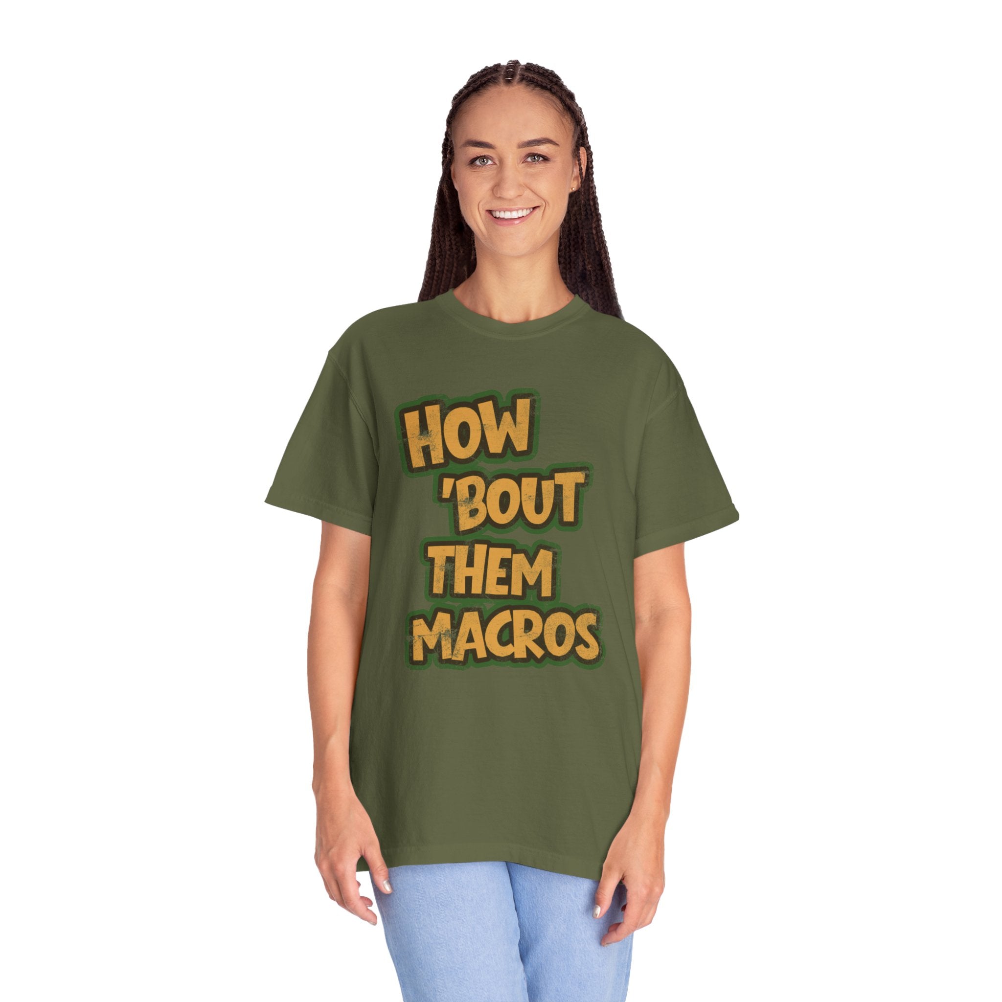 How 'Bout Them Macros T-shirt