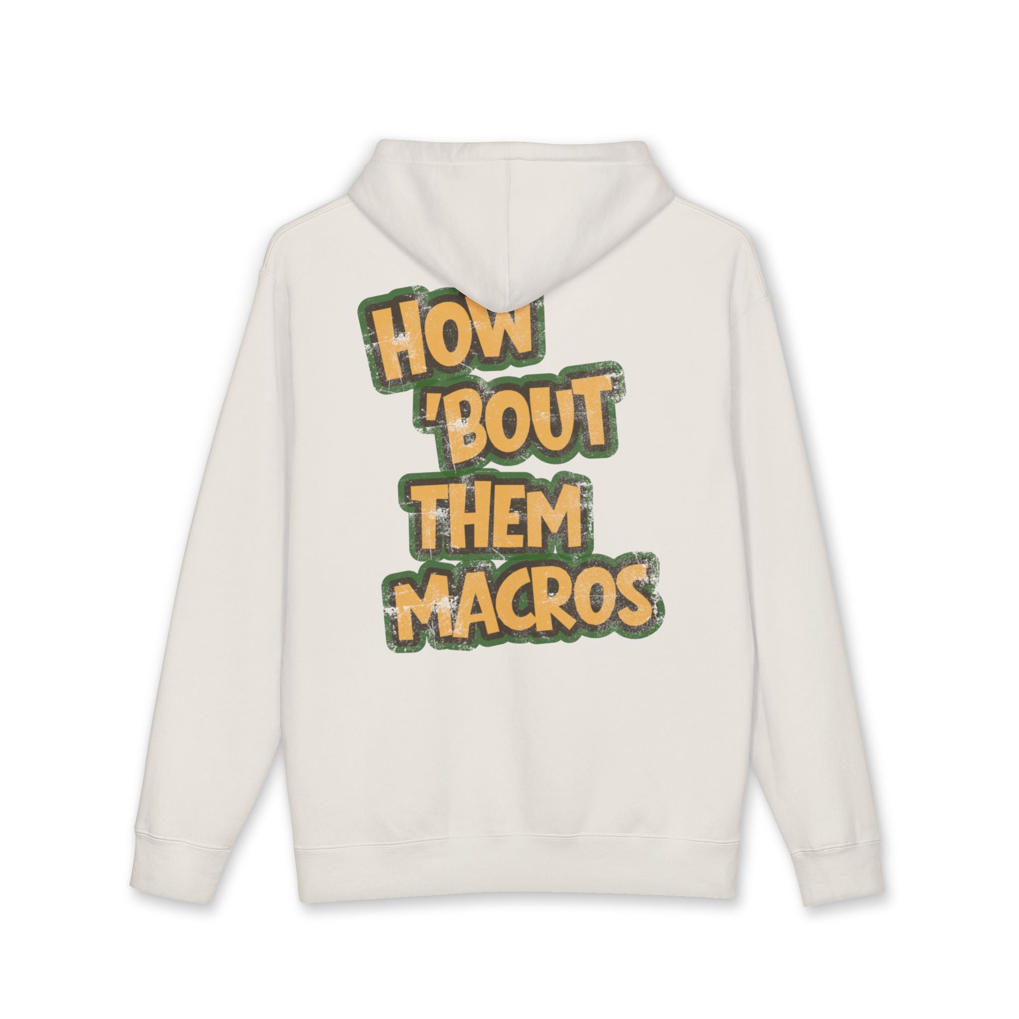 How 'bout them Macros *Heavy Weight* Fleece Lined Hoodie
