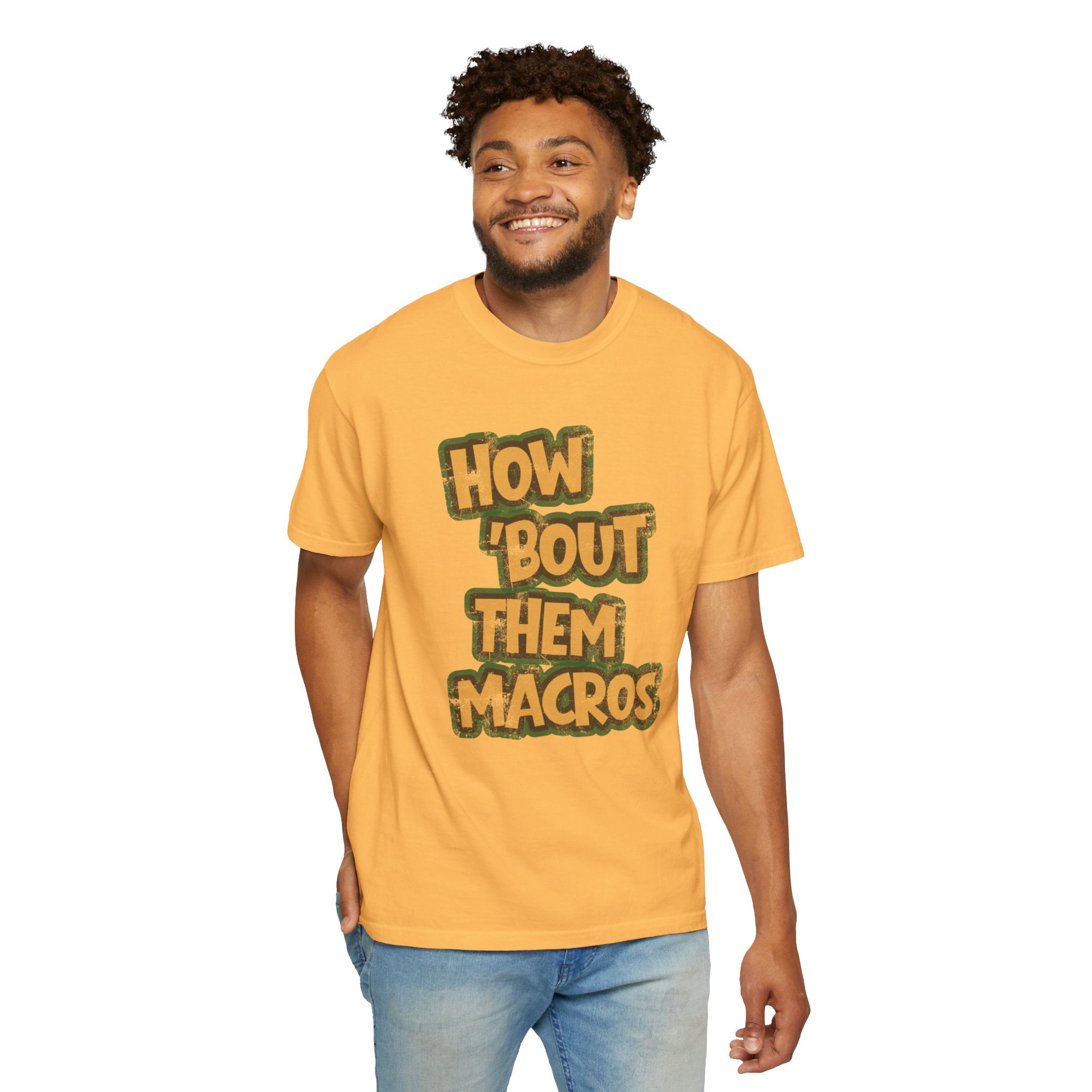 How 'Bout Them Macros T-shirt